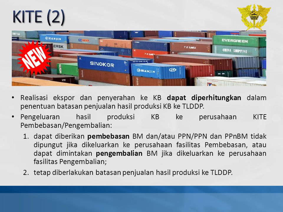 KITE (2) Realisasi ekspor dan penyerahan ke KB dapat diperhitungkan dalam penentuan batasan penjualan hasil produksi KB ke TLDDP.