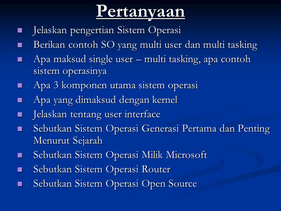 Pertanyaan Jelaskan pengertian Sistem Operasi