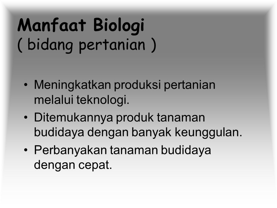 Manfaat Biologi ( bidang pertanian )