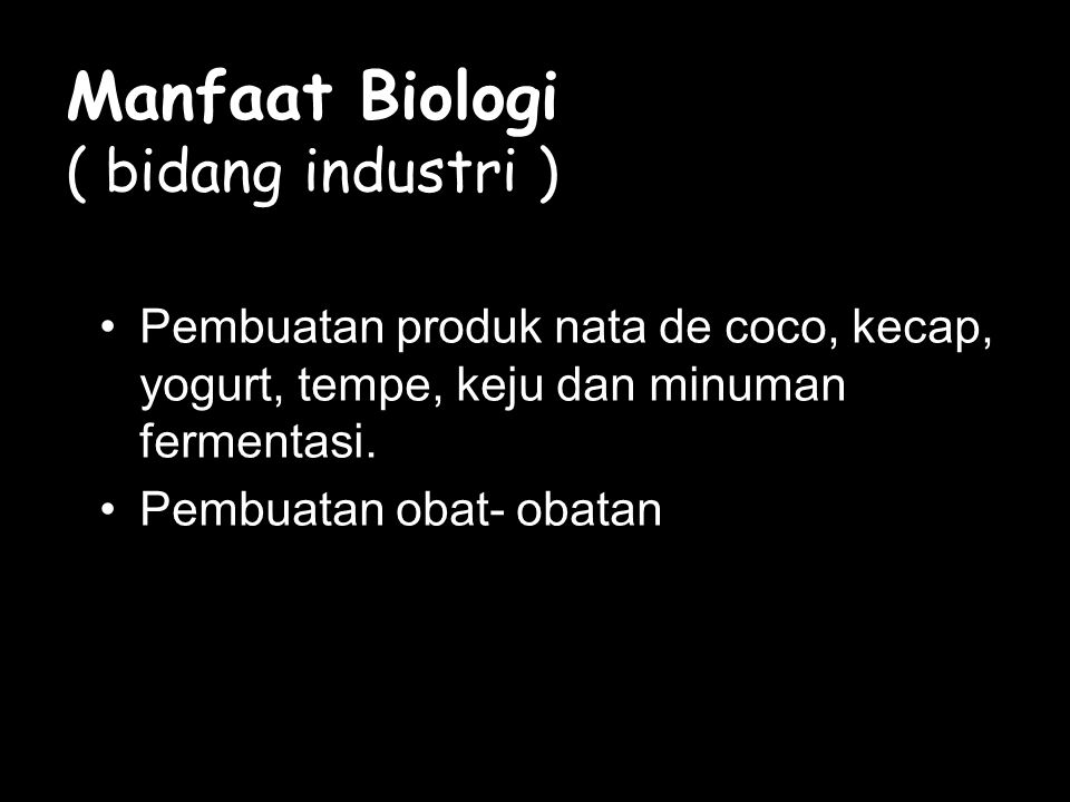 Manfaat Biologi ( bidang industri )