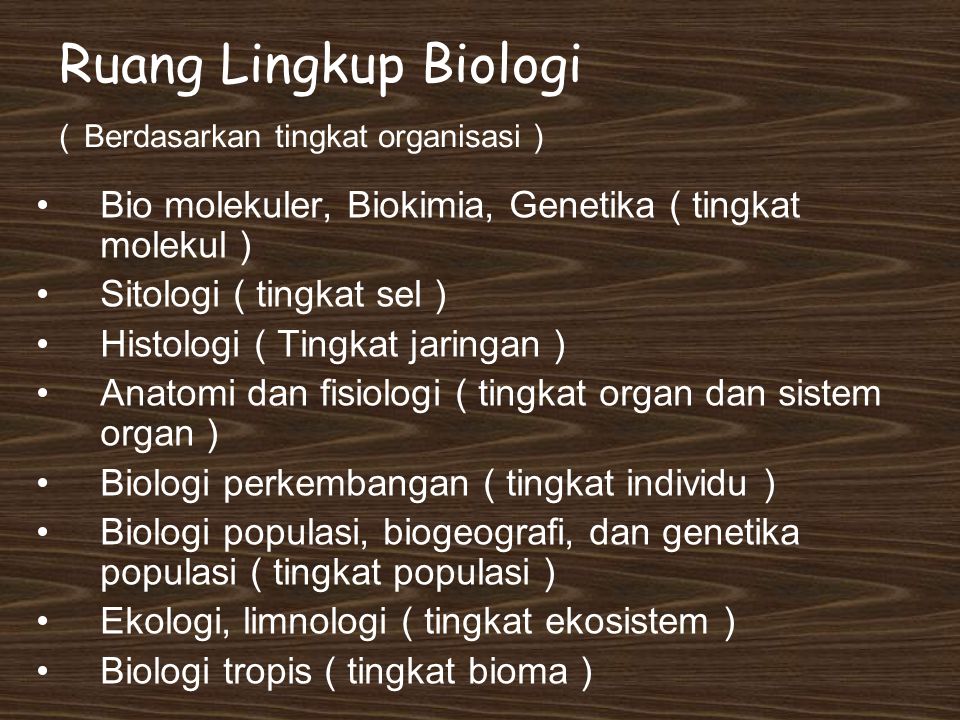 Ruang Lingkup Biologi ( Berdasarkan tingkat organisasi )