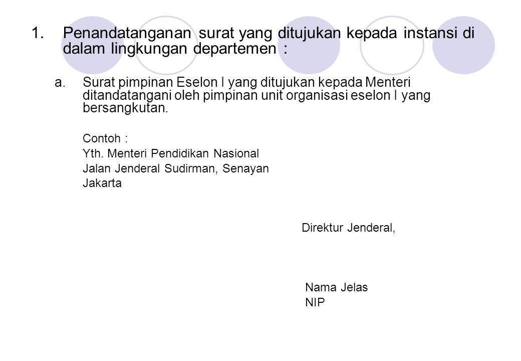 Penandatanganan surat yang ditujukan kepada instansi di dalam lingkungan departemen :