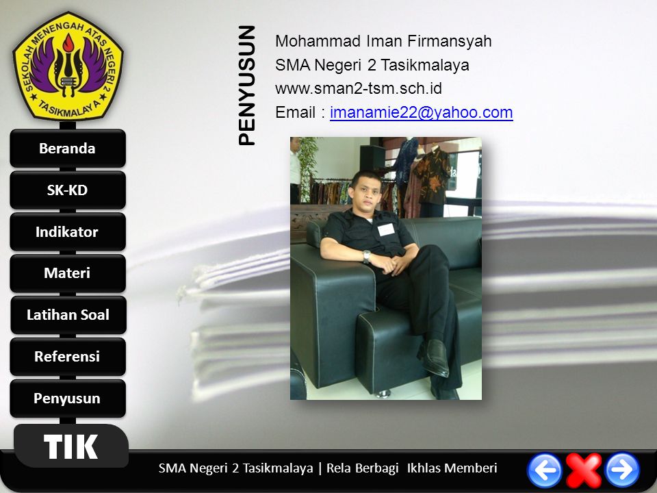 Mohammad Iman Firmansyah SMA Negeri 2 Tasikmalaya www. sman2-tsm. sch