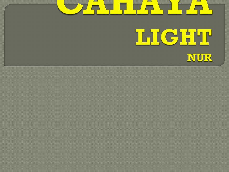 CAHAYA LIGHT NUR