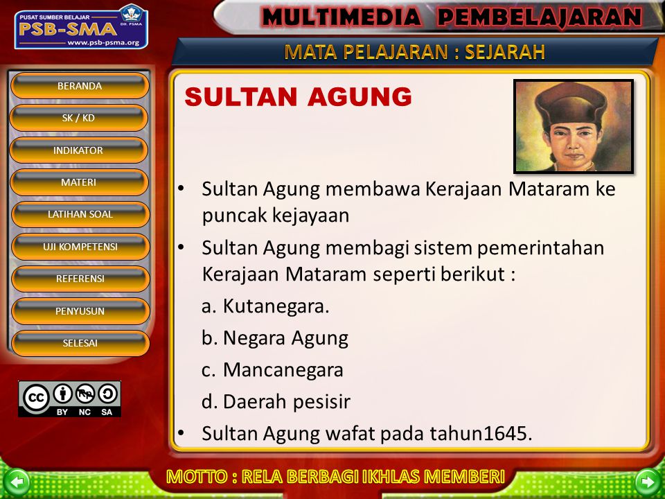 SULTAN AGUNG Sultan Agung membawa Kerajaan Mataram ke puncak kejayaan