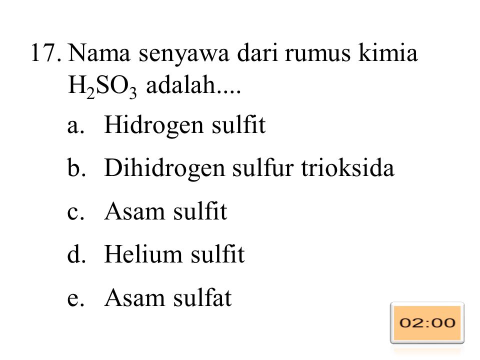 Nama senyawa dari rumus kimia H2SO3 adalah....