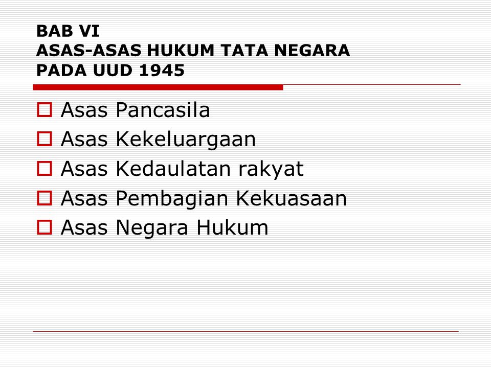 BAB VI ASAS-ASAS HUKUM TATA NEGARA PADA UUD 1945