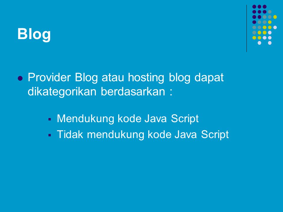 Blog Provider Blog atau hosting blog dapat dikategorikan berdasarkan :