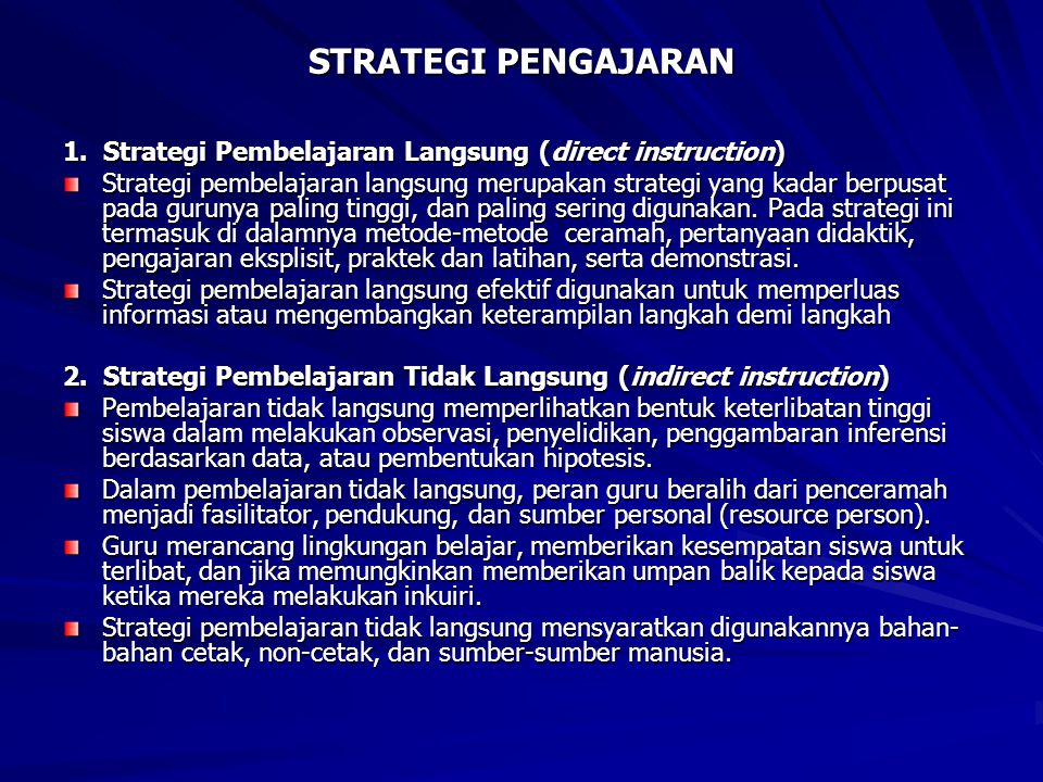 STRATEGI PENGAJARAN 1. Strategi Pembelajaran Langsung (direct instruction)