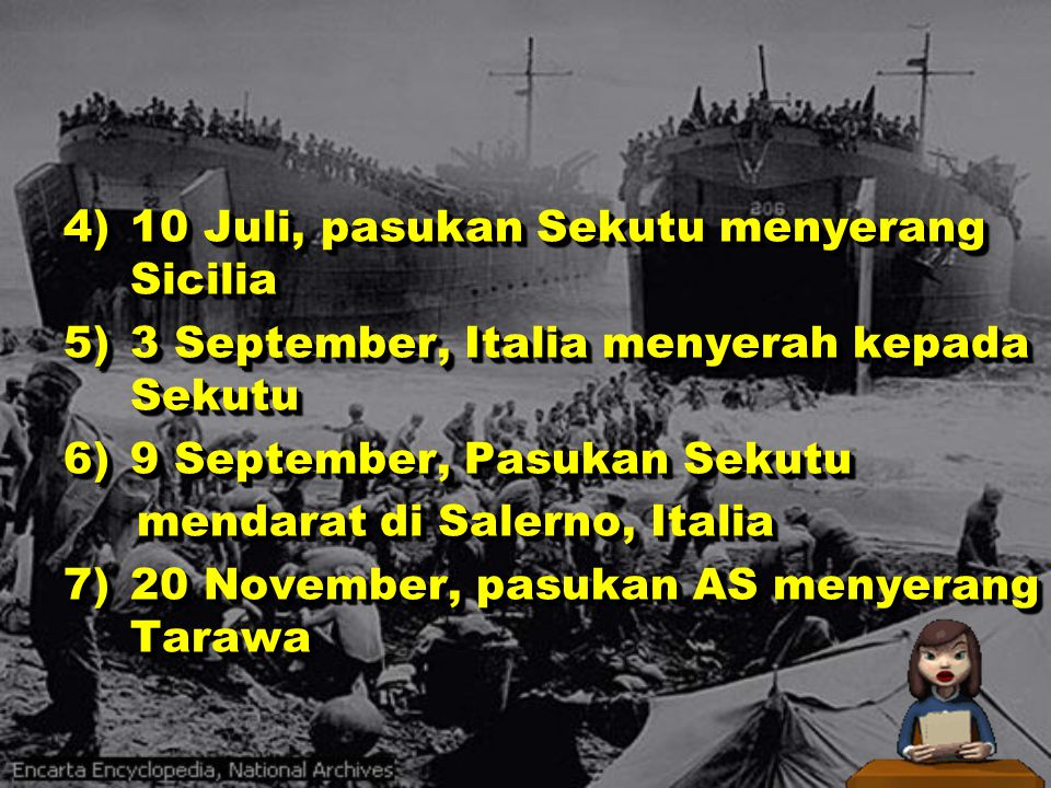 4) 10 Juli, pasukan Sekutu menyerang Sicilia