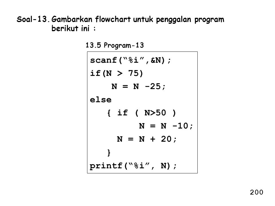 scanf( %i ,&N); if(N > 75) N = N -25; else { if ( N>50 )