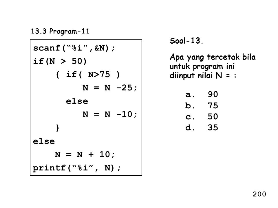 scanf( %i ,&N); if(N > 50) { if( N>75 ) N = N -25; else