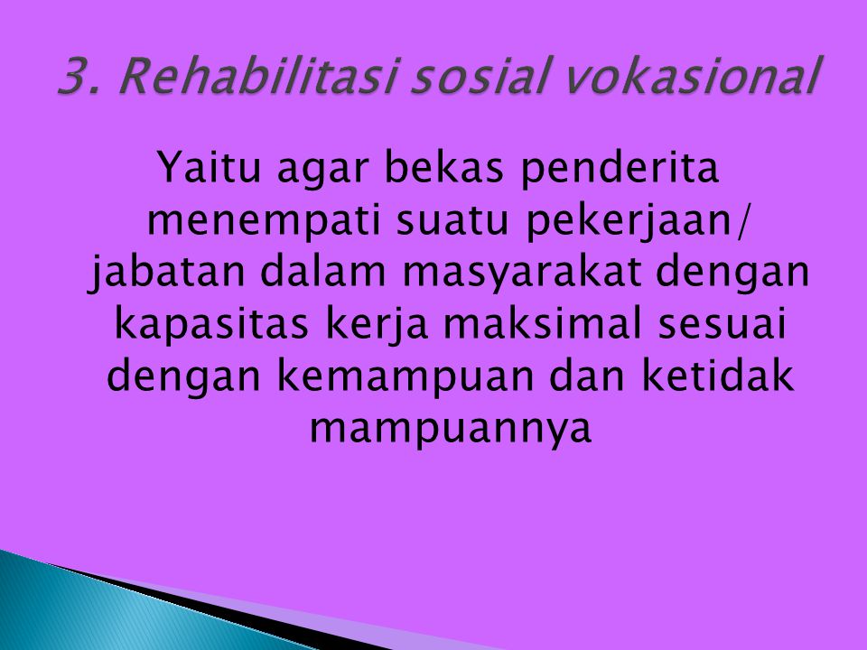 3. Rehabilitasi sosial vokasional