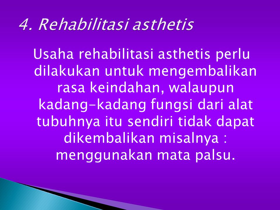 4. Rehabilitasi asthetis
