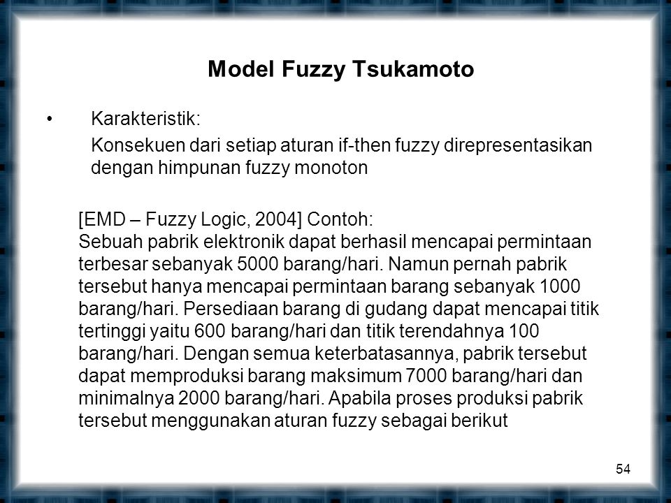 Model Fuzzy Tsukamoto Karakteristik: