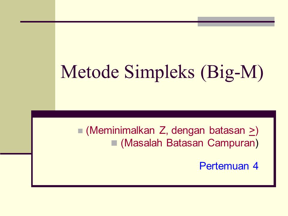 Metode Simpleks (Big-M)