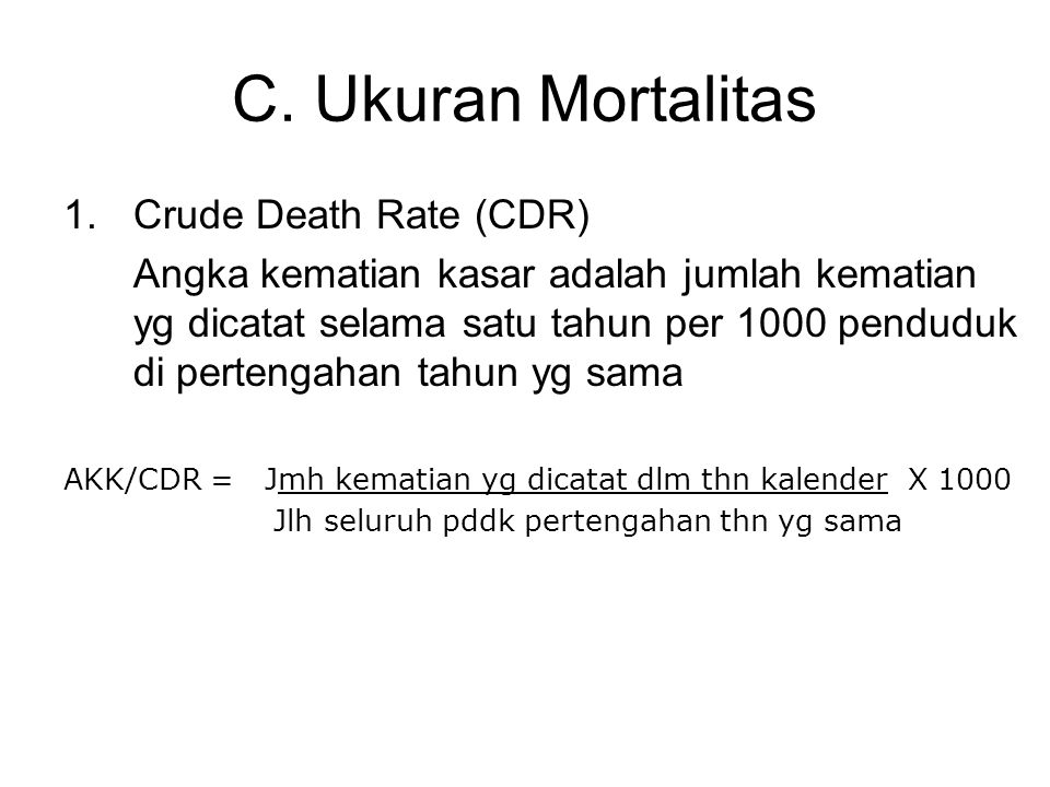 C. Ukuran Mortalitas Crude Death Rate (CDR)