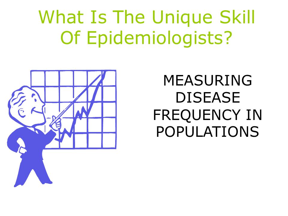 What Is The Unique Skill Of Epidemiologists