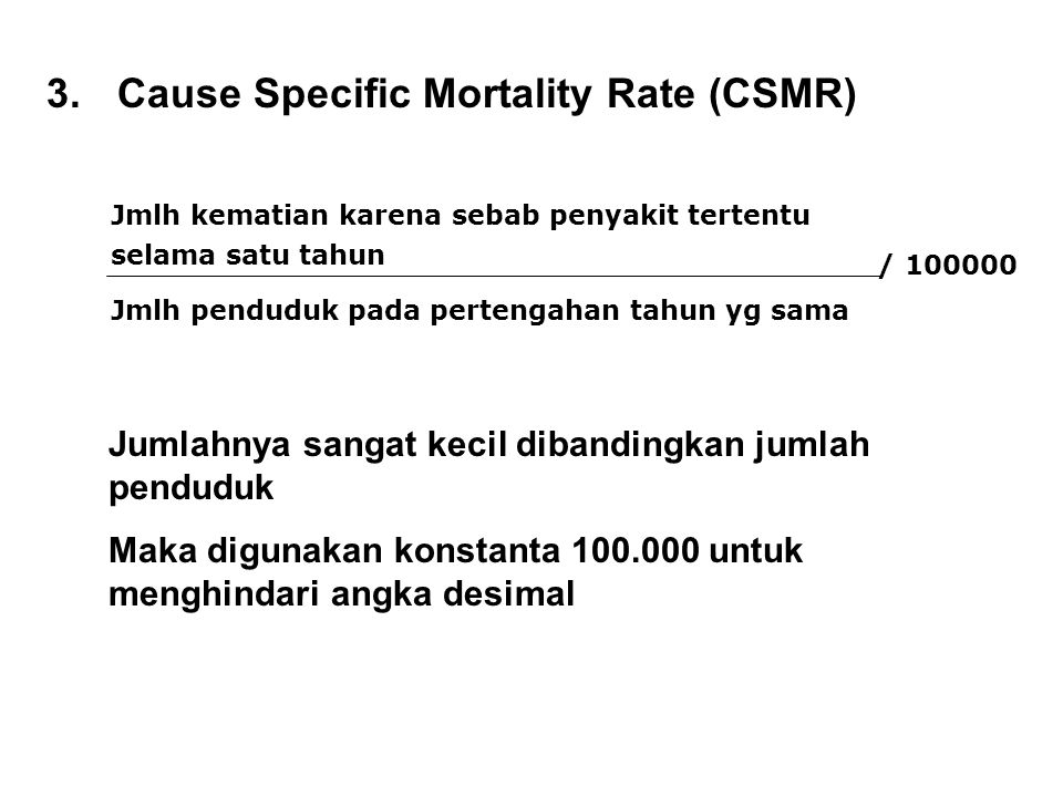 Cause Specific Mortality Rate (CSMR)