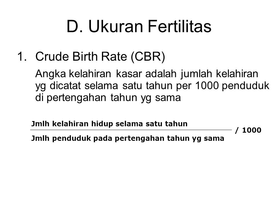 D. Ukuran Fertilitas Crude Birth Rate (CBR)