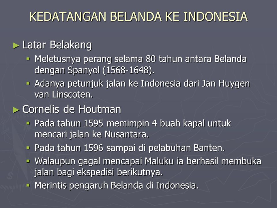 KEDATANGAN BELANDA KE INDONESIA