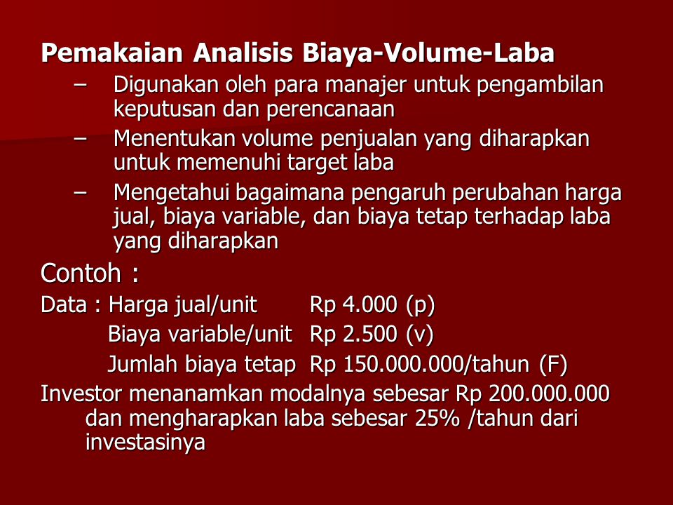 Pemakaian Analisis Biaya-Volume-Laba