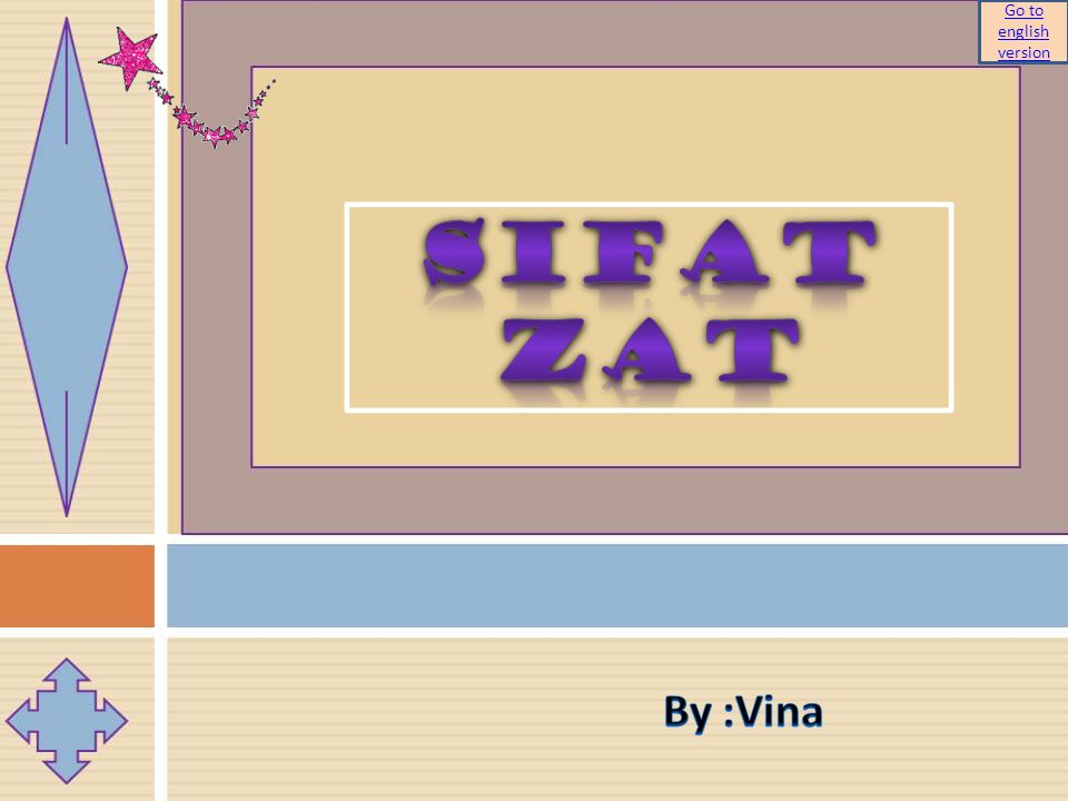 Go to english version Sifat zat By :Vina