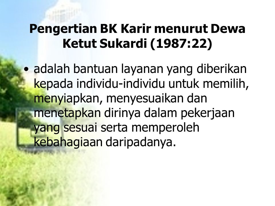 Pengertian BK Karir menurut Dewa Ketut Sukardi (1987:22)