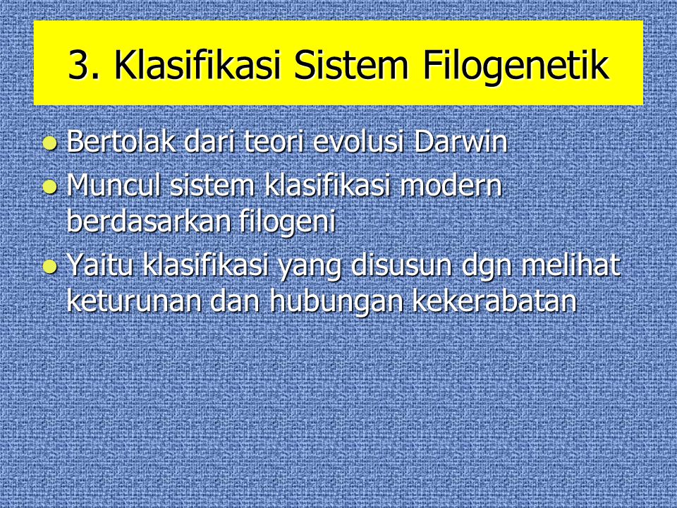 3. Klasifikasi Sistem Filogenetik
