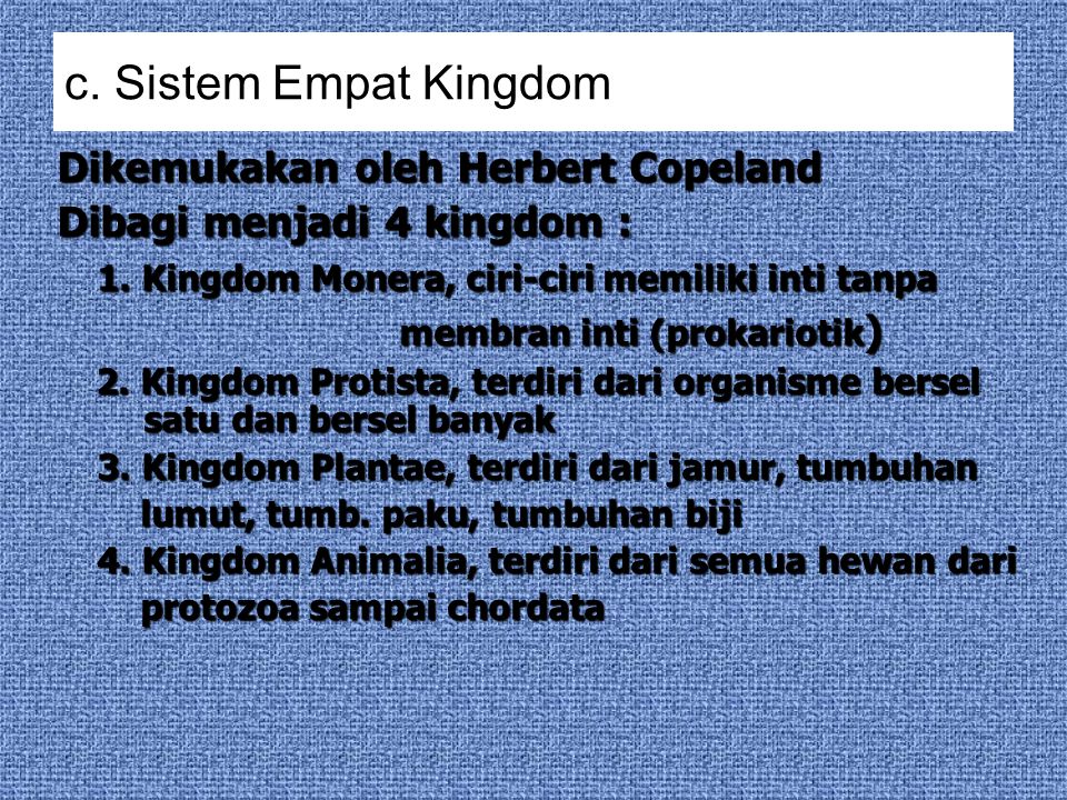 c. Sistem Empat Kingdom Dikemukakan oleh Herbert Copeland