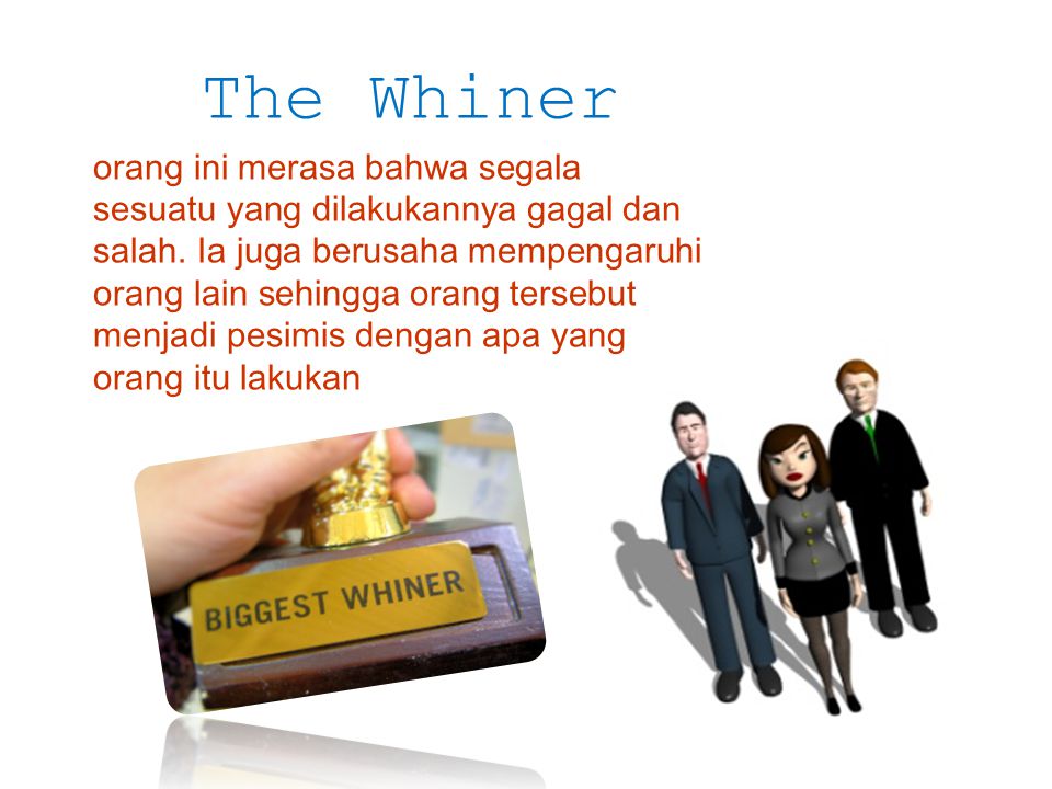 The Whiner