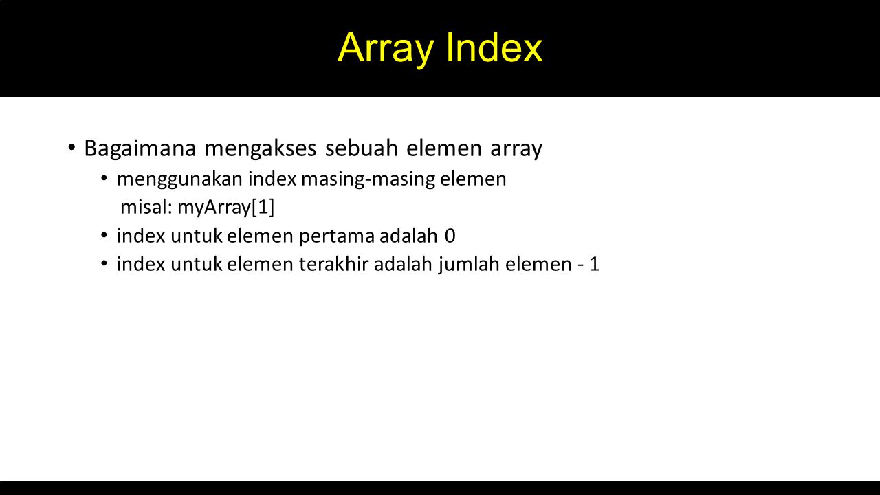 Array Index Bagaimana mengakses sebuah elemen array