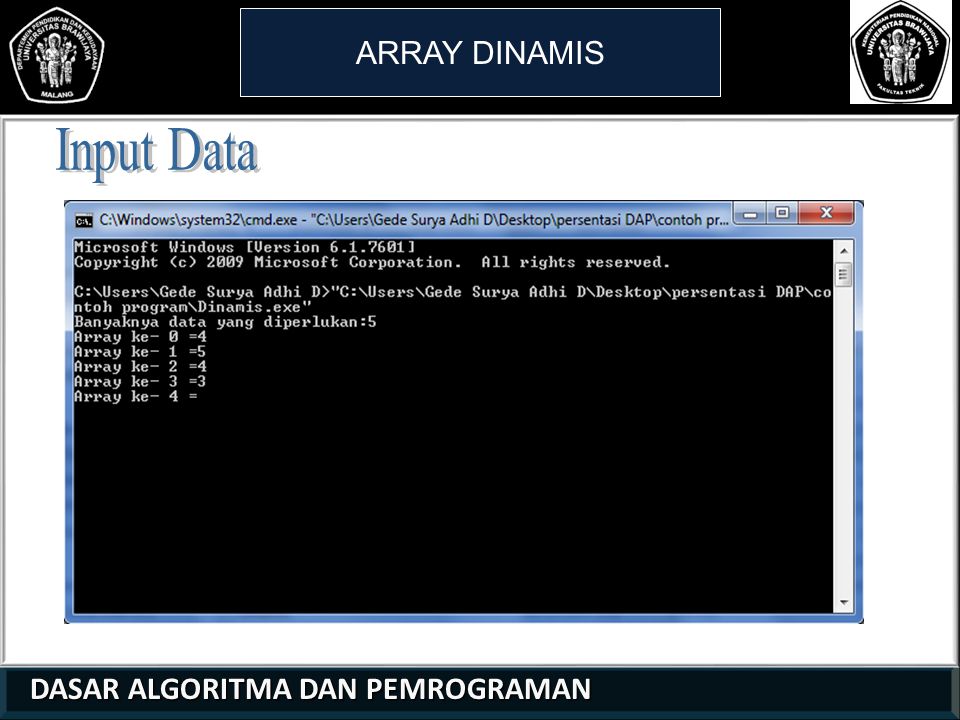 ARRAY DINAMIS Input Data DASAR ALGORITMA DAN PEMROGRAMAN 32