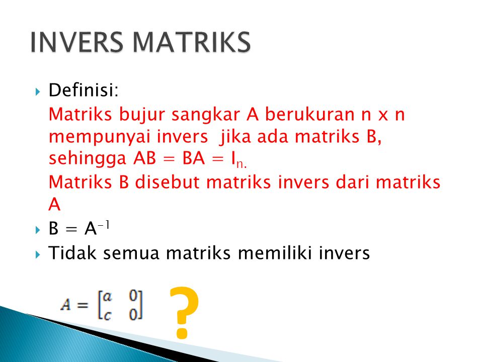 INVERS MATRIKS Definisi: