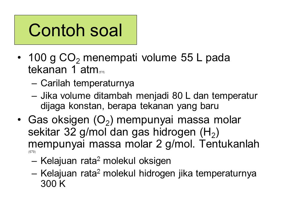 Contoh soal 100 g CO2 menempati volume 55 L pada tekanan 1 atm(576)