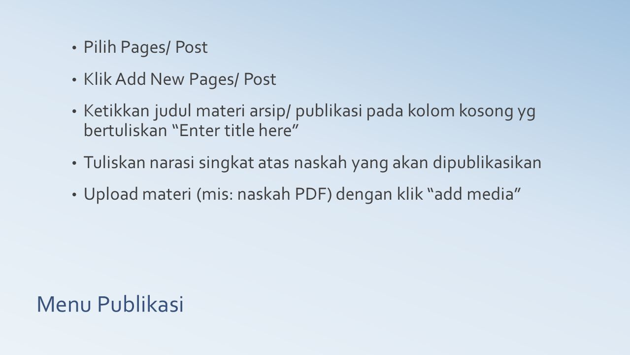 Menu Publikasi Pilih Pages/ Post Klik Add New Pages/ Post