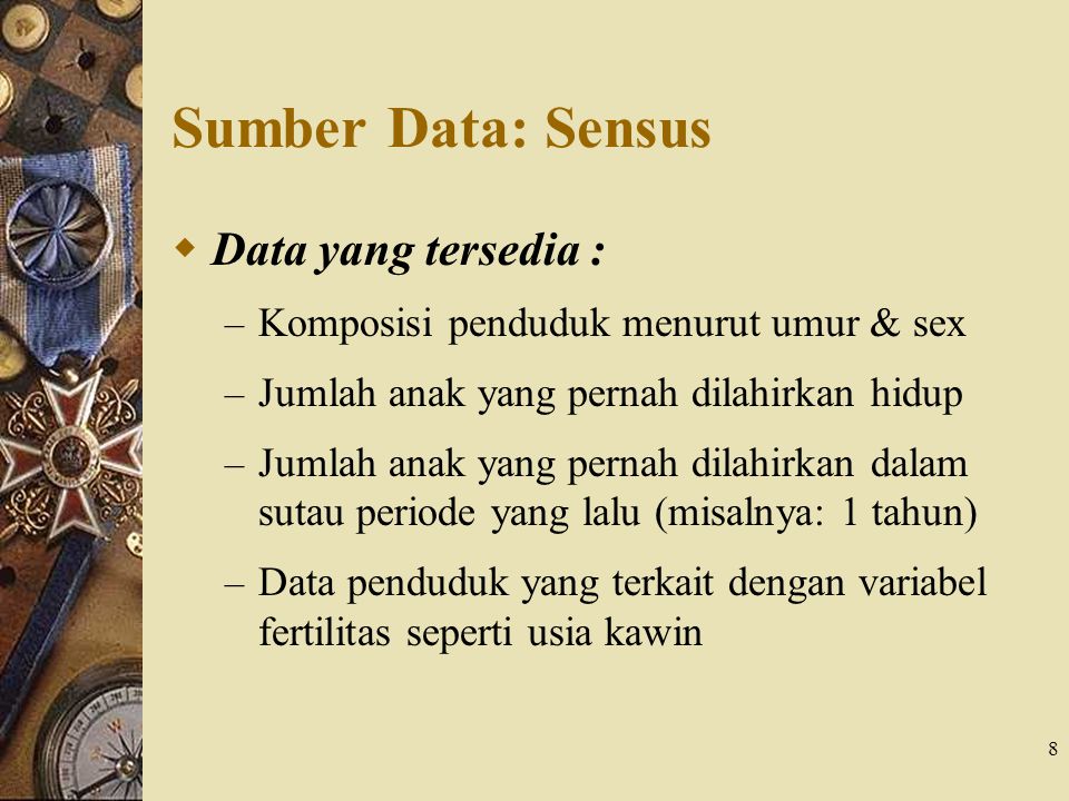 Sumber Data: Sensus Data yang tersedia :
