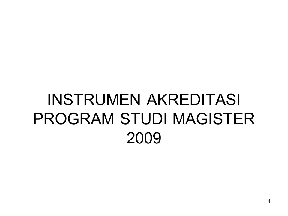 INSTRUMEN AKREDITASI PROGRAM STUDI MAGISTER 2009