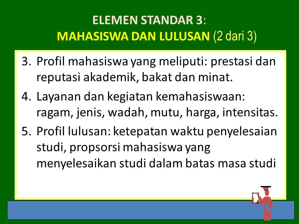 ELEMEN STANDAR 3: mahasiswa dan Lulusan (2 dari 3)