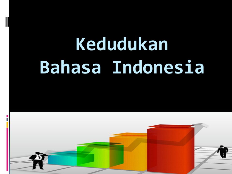Kedudukan Bahasa Indonesia