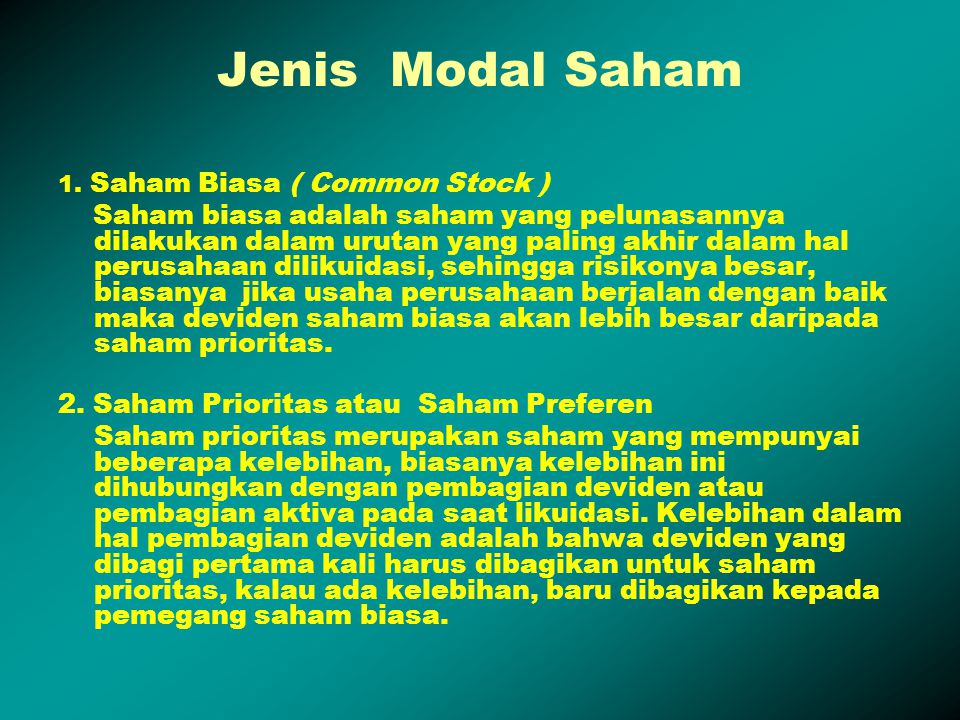 Jenis Modal Saham 1. Saham Biasa ( Common Stock )