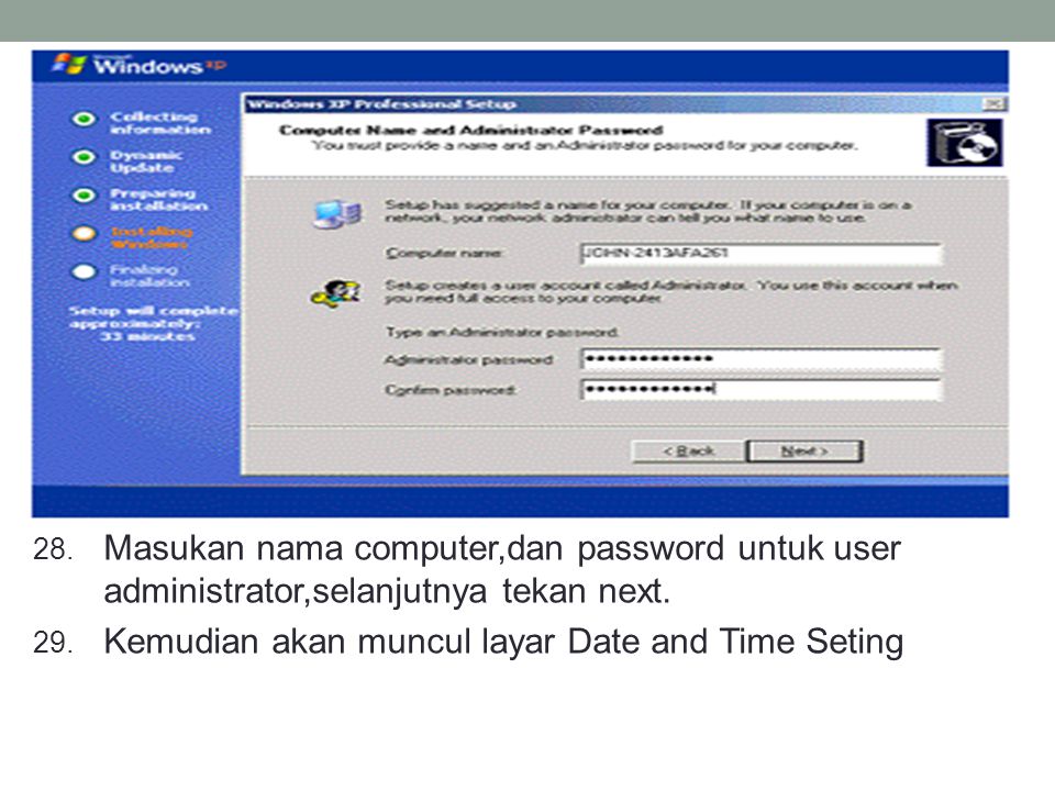 Masukan nama computer,dan password untuk user administrator,selanjutnya tekan next.