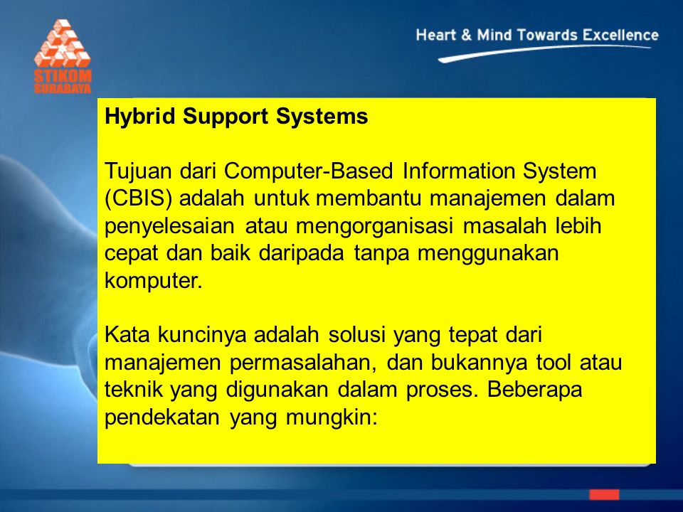 Hybrid Support Systems