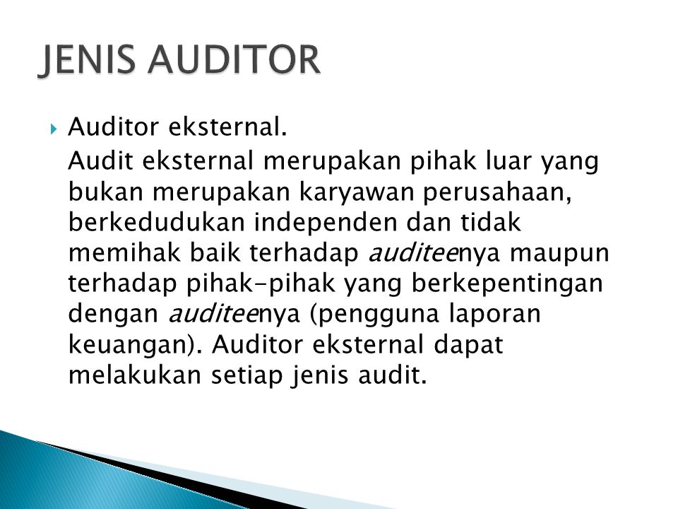 JENIS AUDITOR Auditor eksternal.