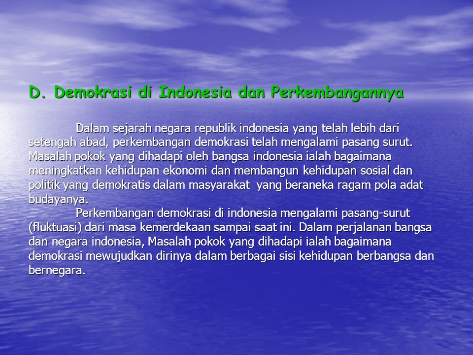 D. Demokrasi di Indonesia dan Perkembangannya