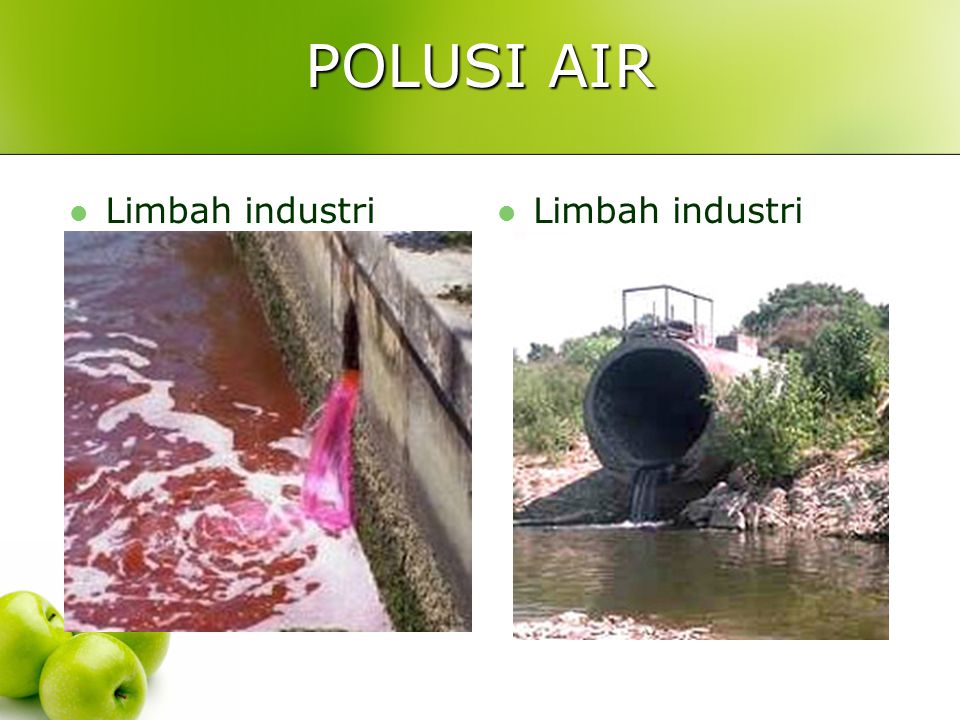 POLUSI AIR Limbah industri Limbah industri
