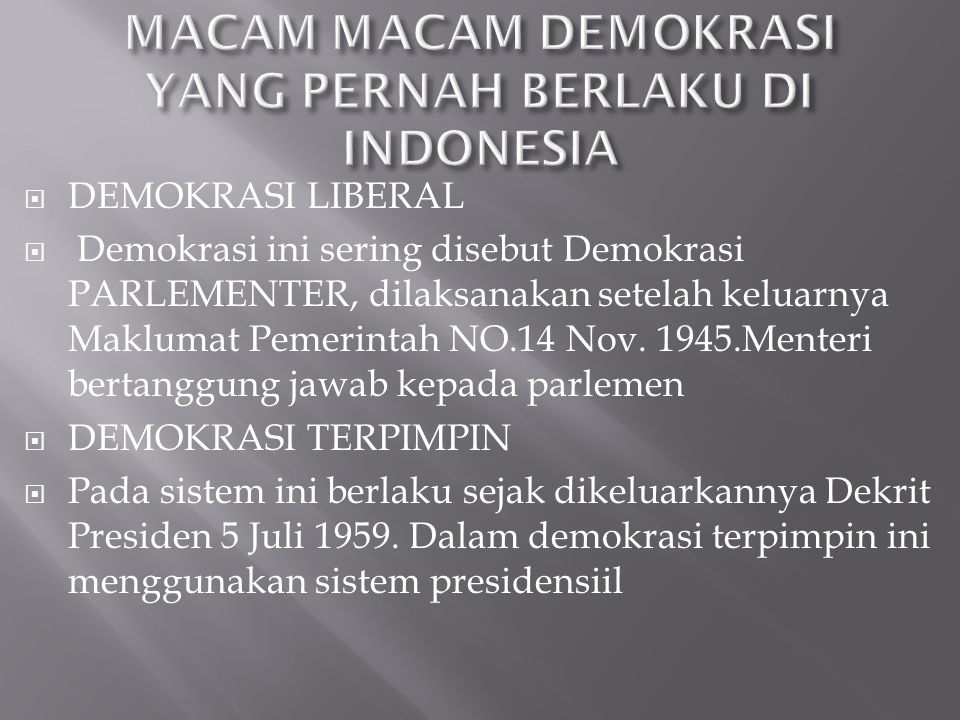 MACAM MACAM DEMOKRASI YANG PERNAH BERLAKU DI INDONESIA