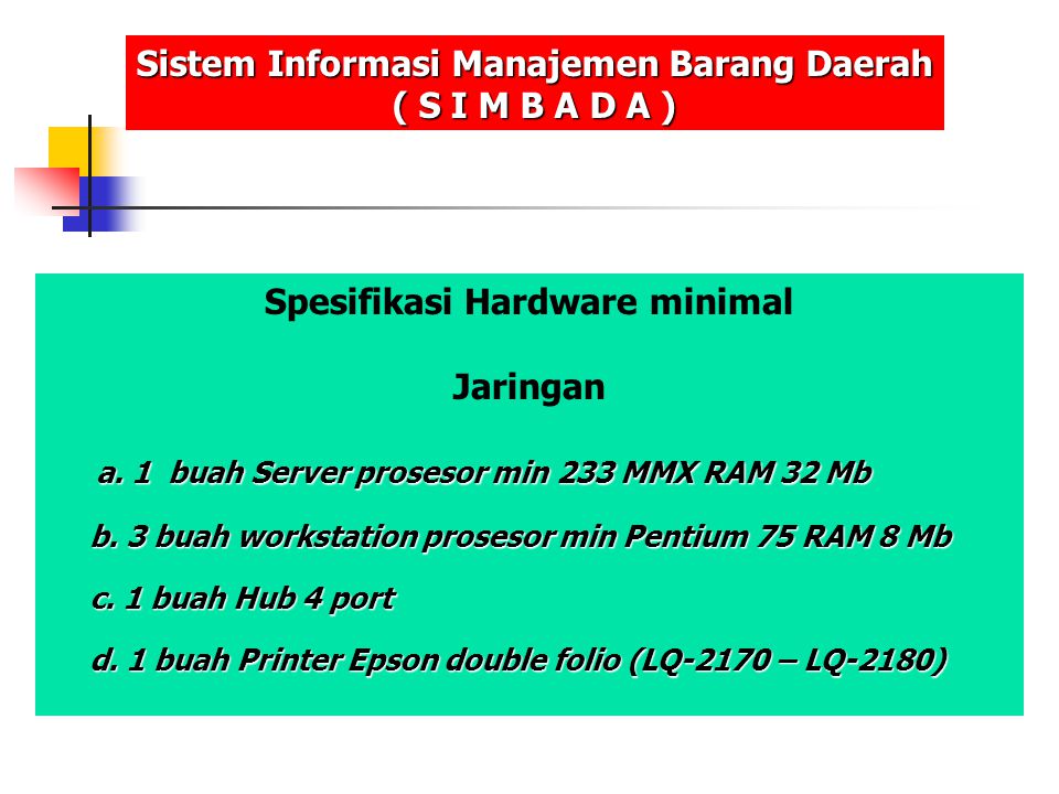 Sistem Informasi Manajemen Barang Daerah Spesifikasi Hardware minimal
