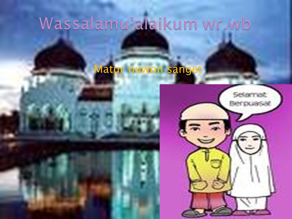 Wassalamu’alaikum wr.wb
