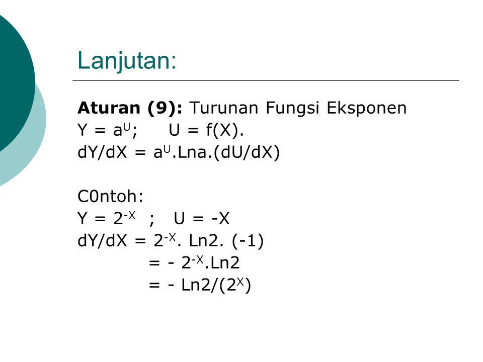 Lanjutan: Aturan (9): Turunan Fungsi Eksponen Y = aU; U = f(X).